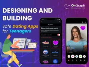 Designing and Building Safe Dating Apps for Teenagers