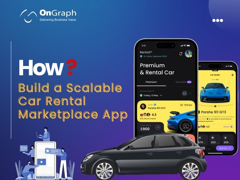 Build a Scalable Car Rental Marketplace App