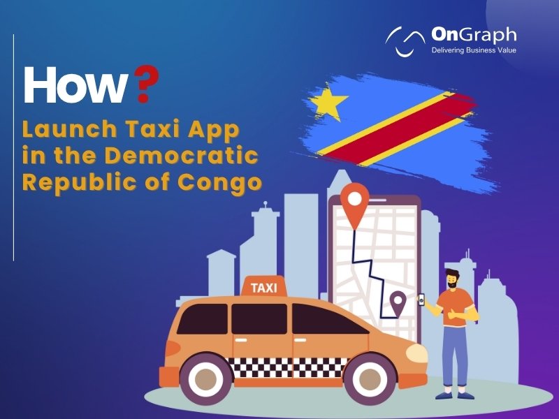 Launch Taxi App in the Democratic Republic of Congo