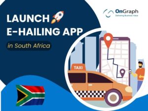 Launch a White-Label E-Hailing App in South Africa