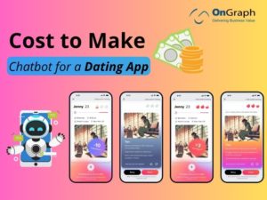 Cost to Make a Chatbot for a Dating App