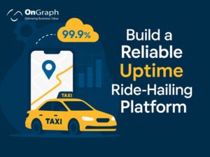 Build a 99.9% Uptime Ride-Hailing Platform