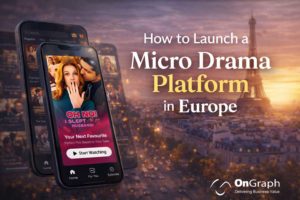 Launch a Micro Drama Platform in Europe
